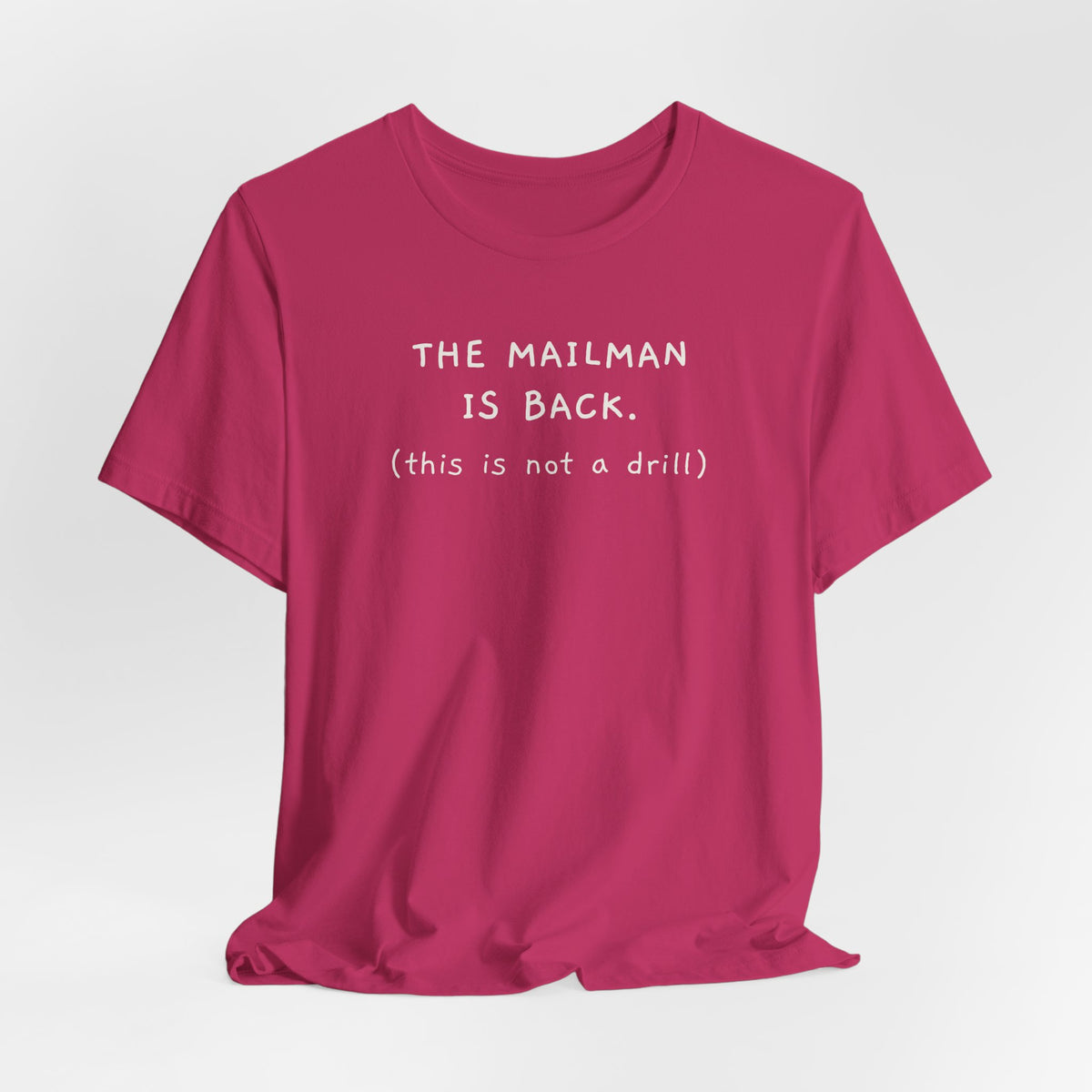 The Mailman is Back. This is not a drill.