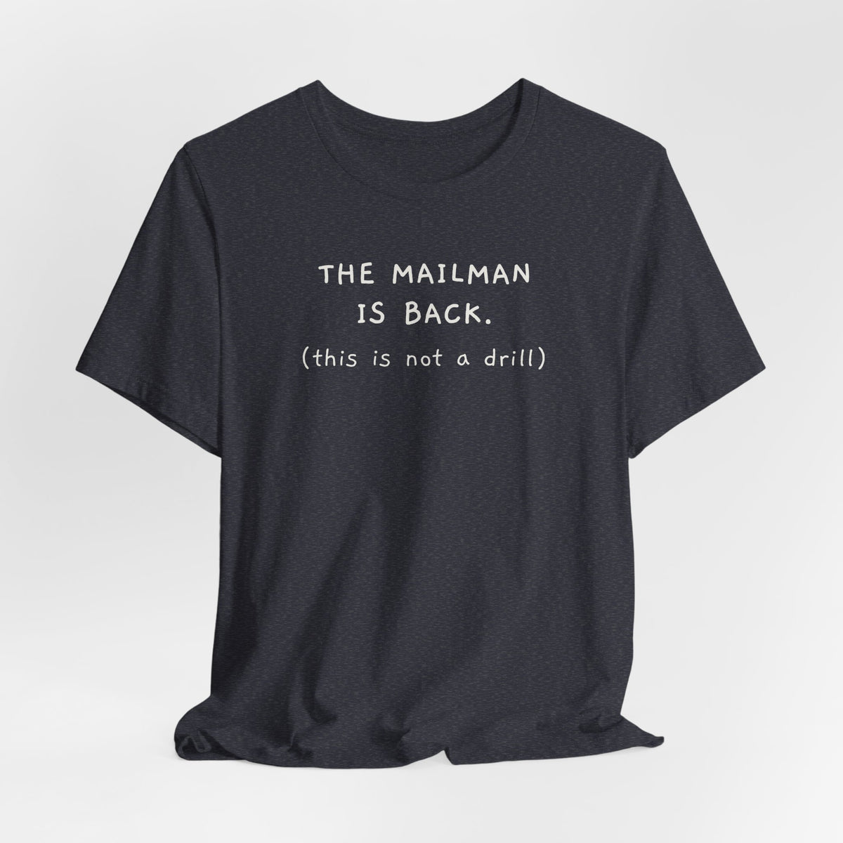 The Mailman is Back. This is not a drill.