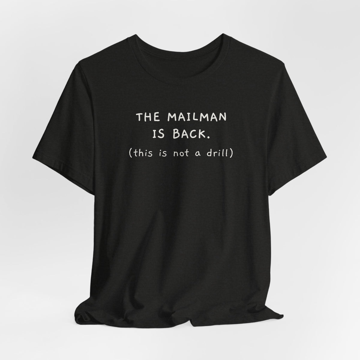 The Mailman is Back. This is not a drill.